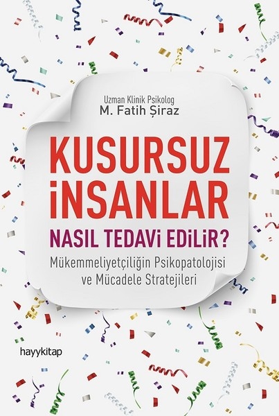 Kusursuz İnsanlar Nasil Tedavi Edilir? - M. Fatih Siraz