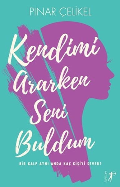 Kendimi Ararken Seni Buldum - Pinar Celikel