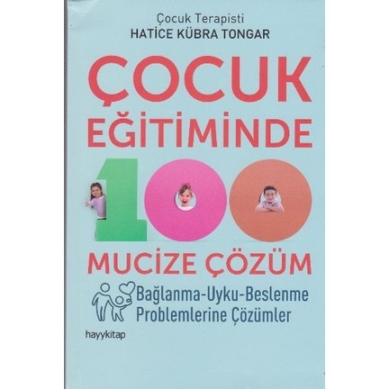 Cocuk Egitiminde 100 Mucize Cözüm - Hatice Kübra Tongar