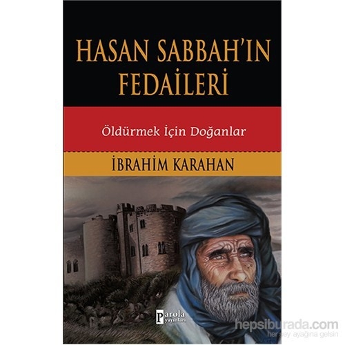 Hasan Sabbah'in Fedaileri / Öldürmek Icin Doganlar
