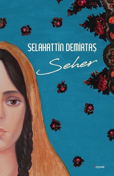 Seher - Selahattin Demirtas