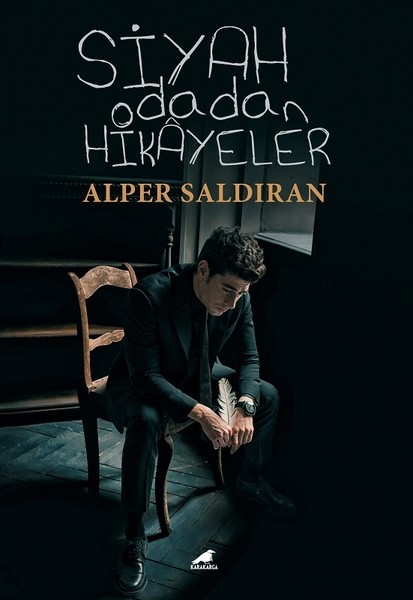 Siyah Odadan Hikayeler - Alper Saldiran