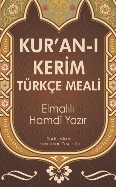 Kuran-i Kerim Türkce Meali - Elmalili Muhammed Hamdi Yazir