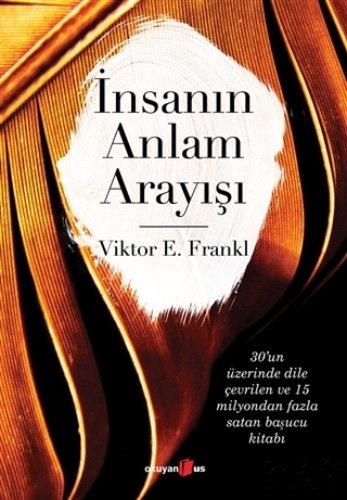 Insanin Anlam Arayisi - Viktor E. Frankl