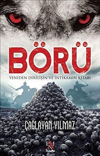 Börü - Yeniden Dirilisin ve Intikamin Kitabi - Caglayan Yilmaz
