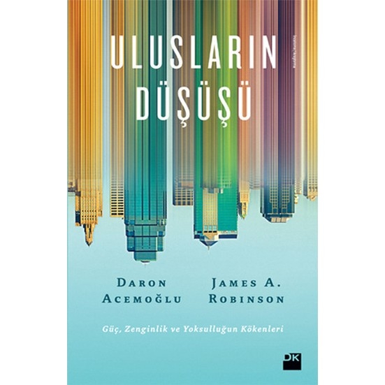 Ulusların Düsüsü - Daron Acemoglu - James A. Robinson