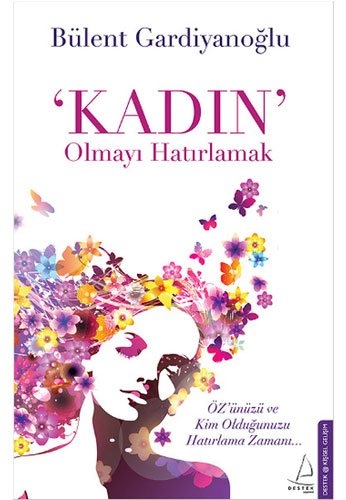 Kadin Olmayi Hatirlamak - Bülent Gardiyanoglu