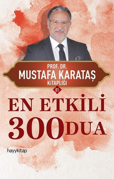 En Etkili 300 Dua - Prof. Dr. Mustafa Karatas