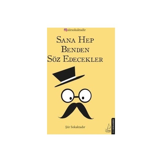 Sana Hep Benden Söz Edecekler - Siir Sokaktadir