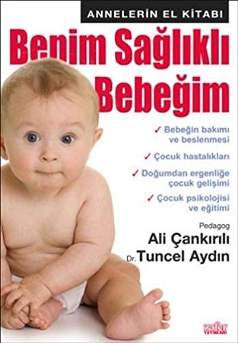 Benim Saglikli Bebegim - Pedagog Ali Cankirili - Dr. Tuncel Aydin