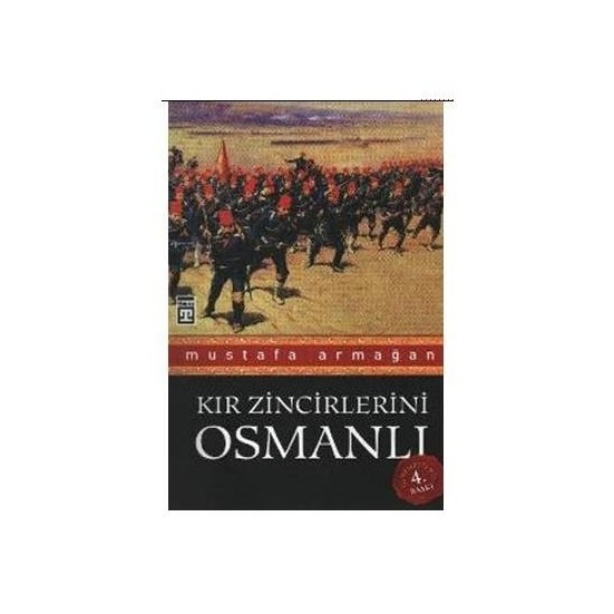 Kir Zincirlerini Osmanli - Mustafa Armagan