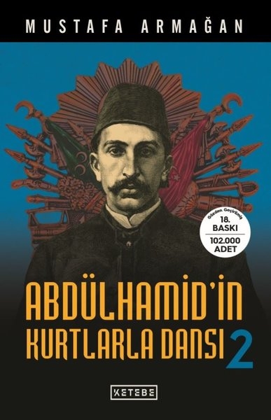 Abdülhamid'in Kurtlarla Dansi 2 - Mustafa Armagan