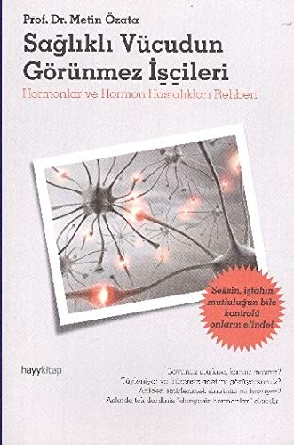 Saglikli Vücudun Görünmez Iscileri - Prof. Dr. Metin Özata