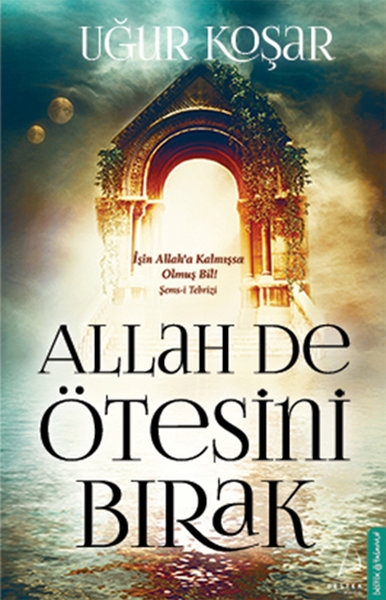 Allah De Otesini Birak