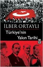 Türkiye'nin Yakin Tarihi - Ilber Ortayli