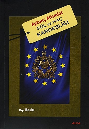 Gül ve Hac Kardesligi - Aytunc Altindal