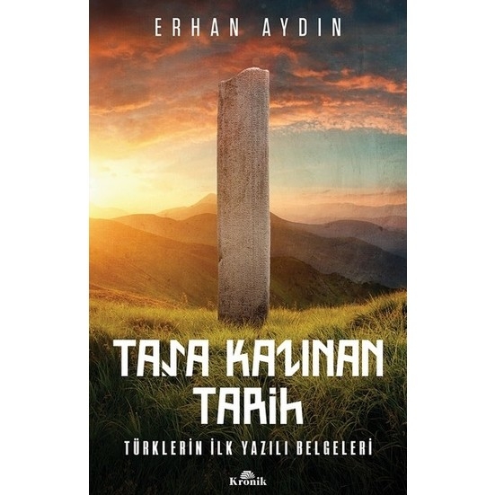 Tasa Kazinan Tarih - Türklerin Ilk Yazili Belgeleri - Erhan Aydin