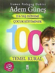 0-6 Yas Cocuk Egitiminde 100 Temel Kural - Adem Günes