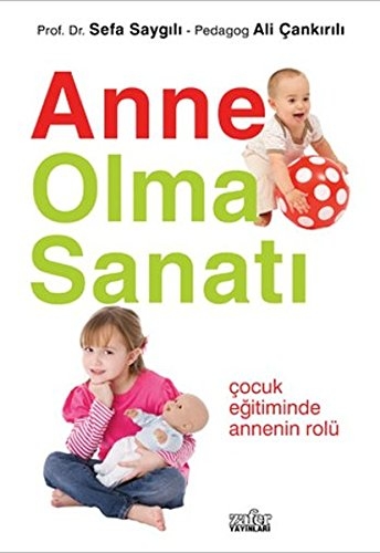 Anne Olma Sanati - Prof. Dr. Sefa Saygili - Pedagog Ali Cankirili