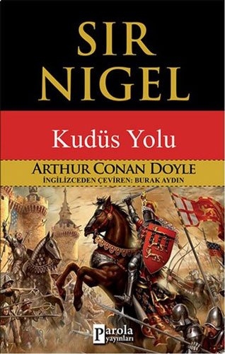 Kudüs Yolu - Sir Nigel - Arthur Conan Doyle