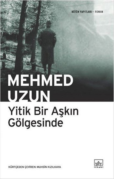 Yitik Bir Askin Gölgesinde - Mehmed Uzun