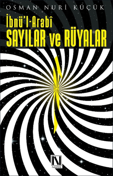 Sayılar ve Rüyalar -  İbnü'l Arabi - Osman Nuri Kücük