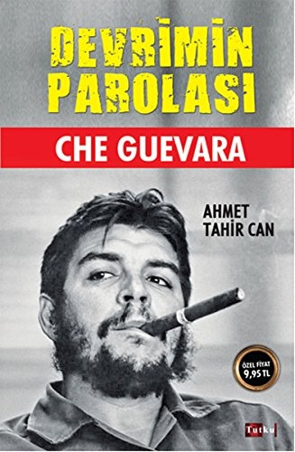 Devrimin Parolasi - Che Guevara - Ahmet Tahir Can