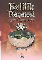 Evlilik Recetesi - Mutlu Huzurlu Kalici Bir Evlilik Icin - Zarife Köksal Tasova