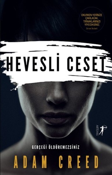 Hevesli Ceset - Gercegi Öldüremezsiniz - Adam Creed