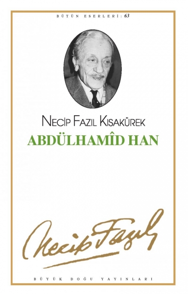 Abdülhamid Han - Necip Fazil Kisakürek