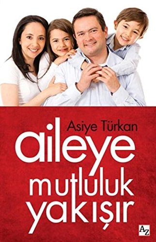 Aileye Mutluluk Yakisir - Asiye Türkan