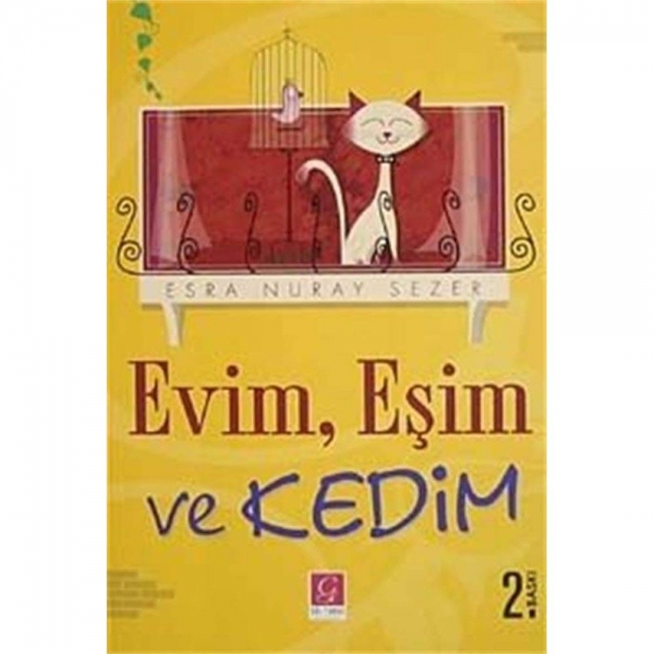 Evim, Esim ve Kedim - Esra Nuray Sezer