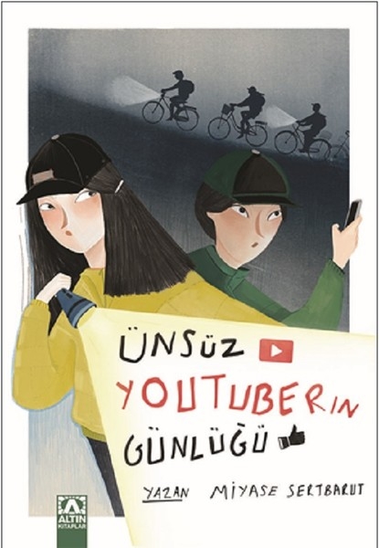 Unsüz Youtuberin Günlügü - Miyase Sertbarut