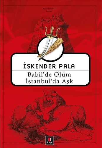 Babil``de Ölüm - Istanbul!da Ask - Iskender Pala