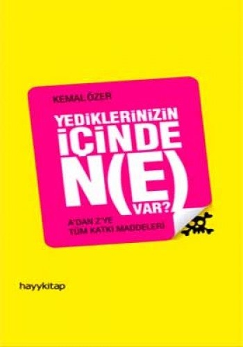 Yediklerinizin Icinde N(e) Var? - Kemal Özer