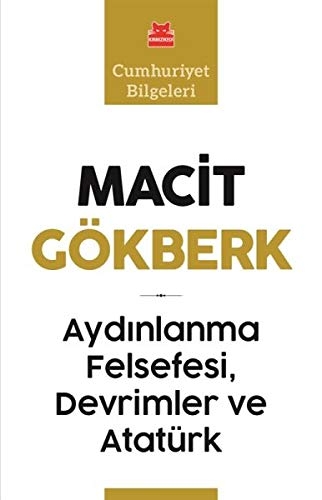 Aydinlanma Felsefesi, Devrimler ve Atatürk - Macit Gökberk