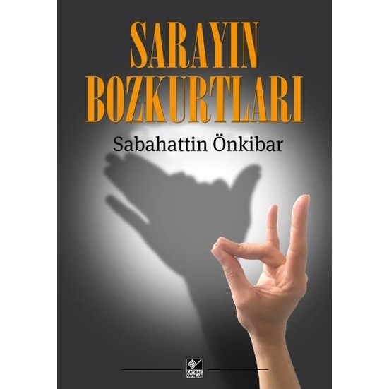 Sarayin Bozkurtlari - Sabahattin Önkibar
