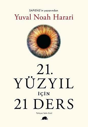 21. Yüzyil Icin 21 Ders - Yuval Noah Harari