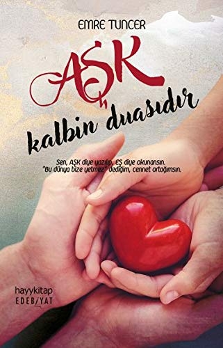 Ask Kalbin Duasidir - Emre Tuncer