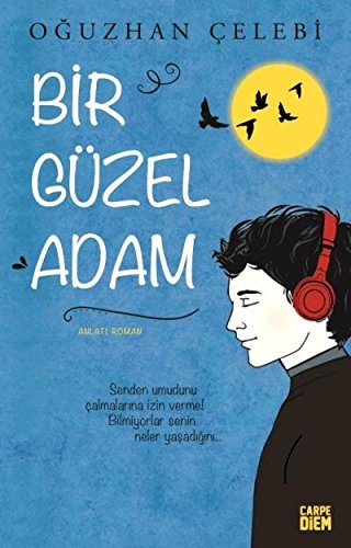Bir Güzel Adam - Oguzhan Celebi