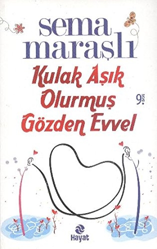 Kulak Asik Olurmus Gözden Evvel - Sema Marasli