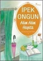 Adim Adim Hayata - Ipek Ongun