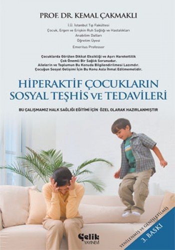 Hiperaktif Cocuklarin Sosyal Teshis ve Tedavileri - Prof. Dr. Kemal Cakmakli