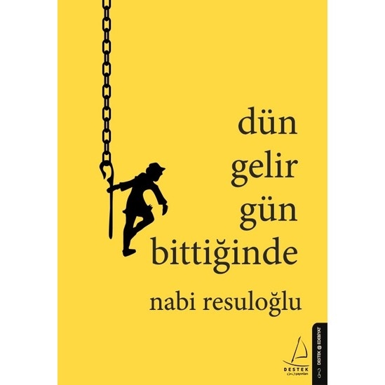 Dün Gelir Gün Bittiginde - Nabi Resuloglu
