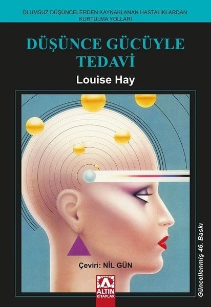 Düsünce Gücüyle Tedavi - Louise Hay