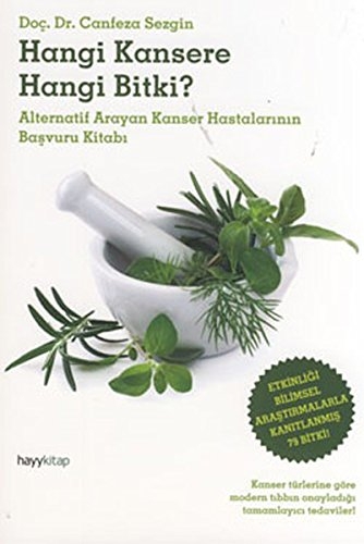 Hangi Kansere Hangi Bitki ? - Doc. Dr. Canfeza Sezgin