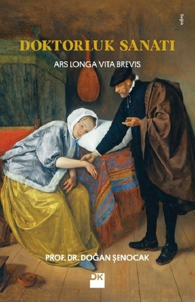 Doktorluk Sanati - Ars Longa Vita Brevis